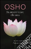 In amore vince chi ama libro