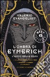 L'ombra di Eymerich. L'inzio della saga: Nicolas Eymerich, inquisitore-Il corpo e il sangue di Eymerich-Le catene di Eymerich libro