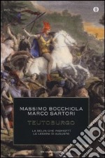 Teutoburgo. La selva che inghiottì le legioni di Augusto libro