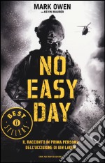 No easy day. Il racconto in prima persona dell'uccisione di Bin Laden libro