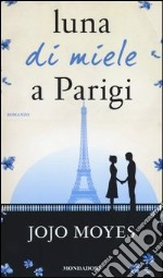 Luna di miele a Parigi libro