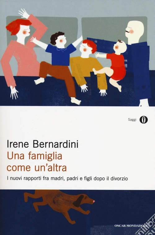 Una famiglia come un'altra. I nuovi rapporti fra madri, padri e figli dopo il divorzio