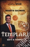 Templari. Dov'è il tesoro? libro