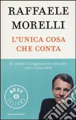 L'unica cosa che conta libro