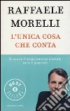 L'unica cosa che conta libro