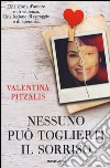 Nessuno può toglierti il sorriso libro di Pitzalis Valentina Laganà Giusy