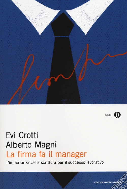 La firma fa il manager. L'importanza della scrittura per il successo lavorativo
