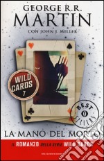 La mano del morto. Wild Cards. Vol. 7 libro