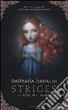 La voce dell'ombra. Striges libro