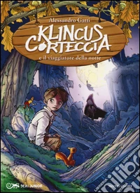 Klincus Corteccia e il viaggiatore della notte. Vol. 8 libro
