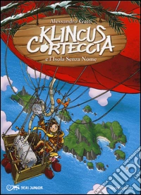 Klincus Corteccia e l'isola senza nome. Vol. 9 libro