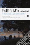 Sette minuti dopo la mezzanotte libro di Ness Patrick Dowd Siobhan