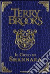 Il ciclo di Shannara: La spada di Shannara-Le pietre magiche di Shannara-La canzone di Shannara. Ediz. speciale libro