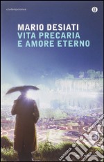 Vita precaria e amore eterno libro