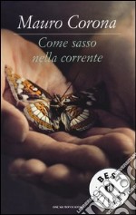 Come sasso nella corrente libro