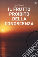 Il frutto proibito della conoscenza libro