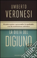 La dieta del digiuno. Ediz. illustrata libro