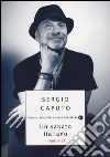 Un Sabato italiano. Memories libro di Caputo Sergio