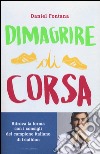 Dimagrire di corsa libro