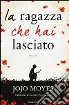 La ragazza che hai lasciato libro