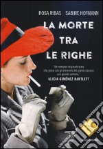 La morte tra le righe libro