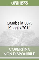 Casabella 837. Maggio 2014