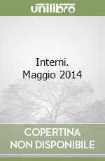 Interni. Maggio 2014