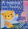 A nanna con Teddy. Ediz. illustrata libro