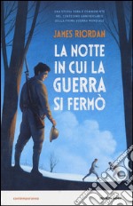 La notte in cui la guerra si fermò libro