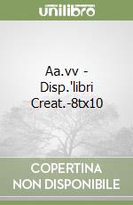 Aa.vv - Disp.'libri Creat.-8tx10 libro