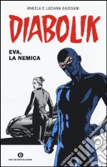 Diabolik. Eva, la nemica libro