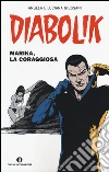 Diabolik. Marika, la coraggiosa libro
