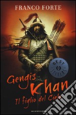 Gengis Khan. Il figlio del cielo libro