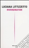 Rivergination libro