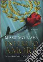 Infinito amore. La passione segreta di Napoleone libro