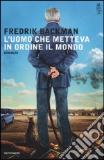 L'uomo che metteva in ordine il mondo libro