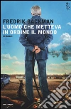 L'uomo che metteva in ordine il mondo libro