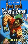 Scuola di zombie. La galleria degli orrori. Vol. 4 libro