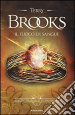 Il fuoco di sangue. Gli oscuri segreti di Shannara. Vol. 2 libro