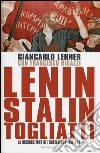 Lenin, Stalin, Togliatti. La dissoluzione del socialismo italiano libro