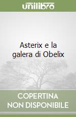 Asterix e la galera di Obelix