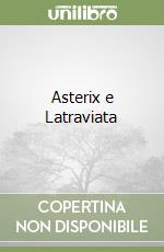 Asterix e Latraviata libro