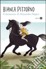 L'Amazzone di Alessandro Magno libro