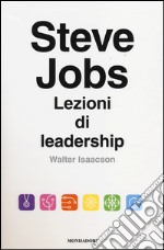 Steve Jobs. Lezioni di leadership libro