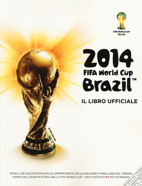 Fifa World Cup Brazil 2014. Il libro ufficiale