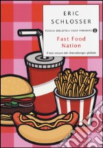 Fast food nation. Il lato oscuro del cheeseburger globale libro