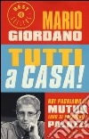 Tutti a casa! Noi paghiamo il mutuo loro si prendono i palazzi libro