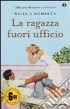 La ragazza fuori ufficio libro