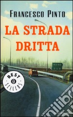 La strada dritta libro