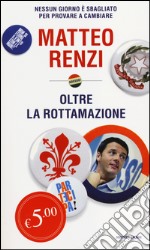 Oltre la rottamazione. Nessun giorno è sbagliato per provare a cambiare